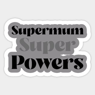 Supermum super power gift Sticker